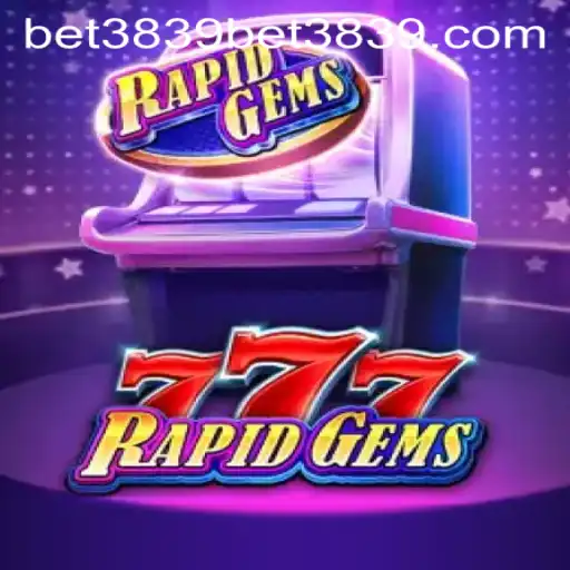 Discovering the Thrill of RapidGems777 with bet3839 PH Login